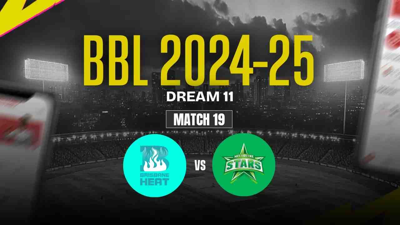 BH vs MS Dream11 Prediction, Brisbane Heat vs Melbourne Stars, 19th Match