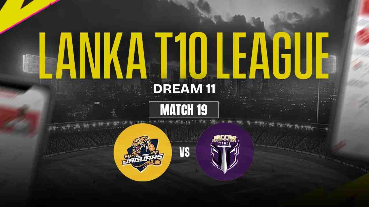 CJ vs JT Dream11 Prediction, Colombo Jaguars vs Jaffna Titans, 19th Match