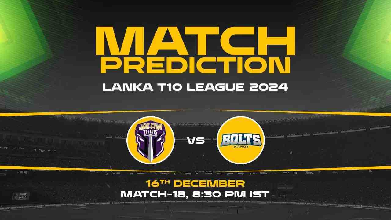 Lanka Super League T10: 18th Match, JT vs KB, Match Prediction - Who Will Win Today?