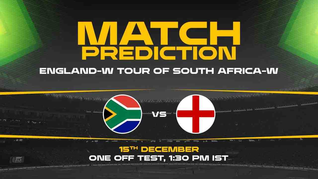 SA-W vs ENG-W 1st Test, Match Prediction- Who Will Win Today?