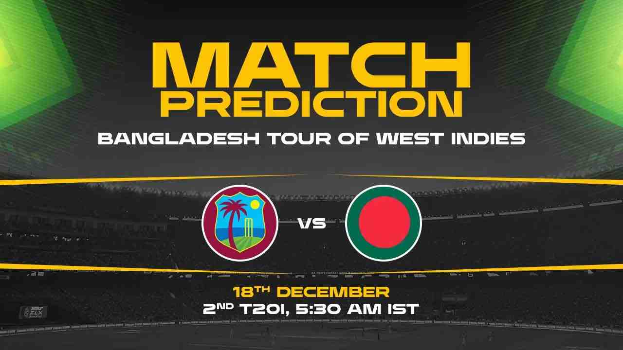 WI vs BAN 2nd T20I, Match Prediction- Who Will Win Today?