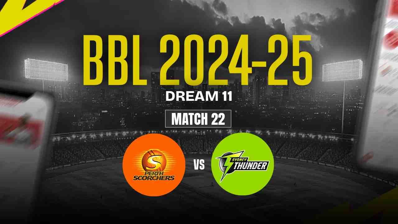 ST vs PS Dream11 Prediction, Sydney Thunder vs Perth Scorchers, 22th Match