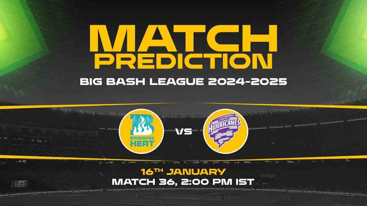 Big Bash League: 36th Match, BH vs HH Match Prediction - Who Will Win Today?