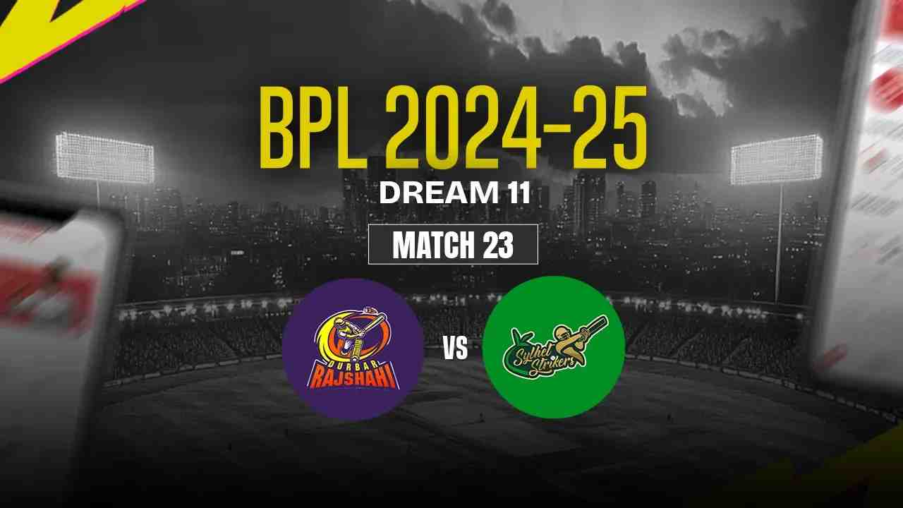 DBR vs SYL Dream11 Prediction, Durbar Rajshahi vs Sylhet Strikers, 23th Match