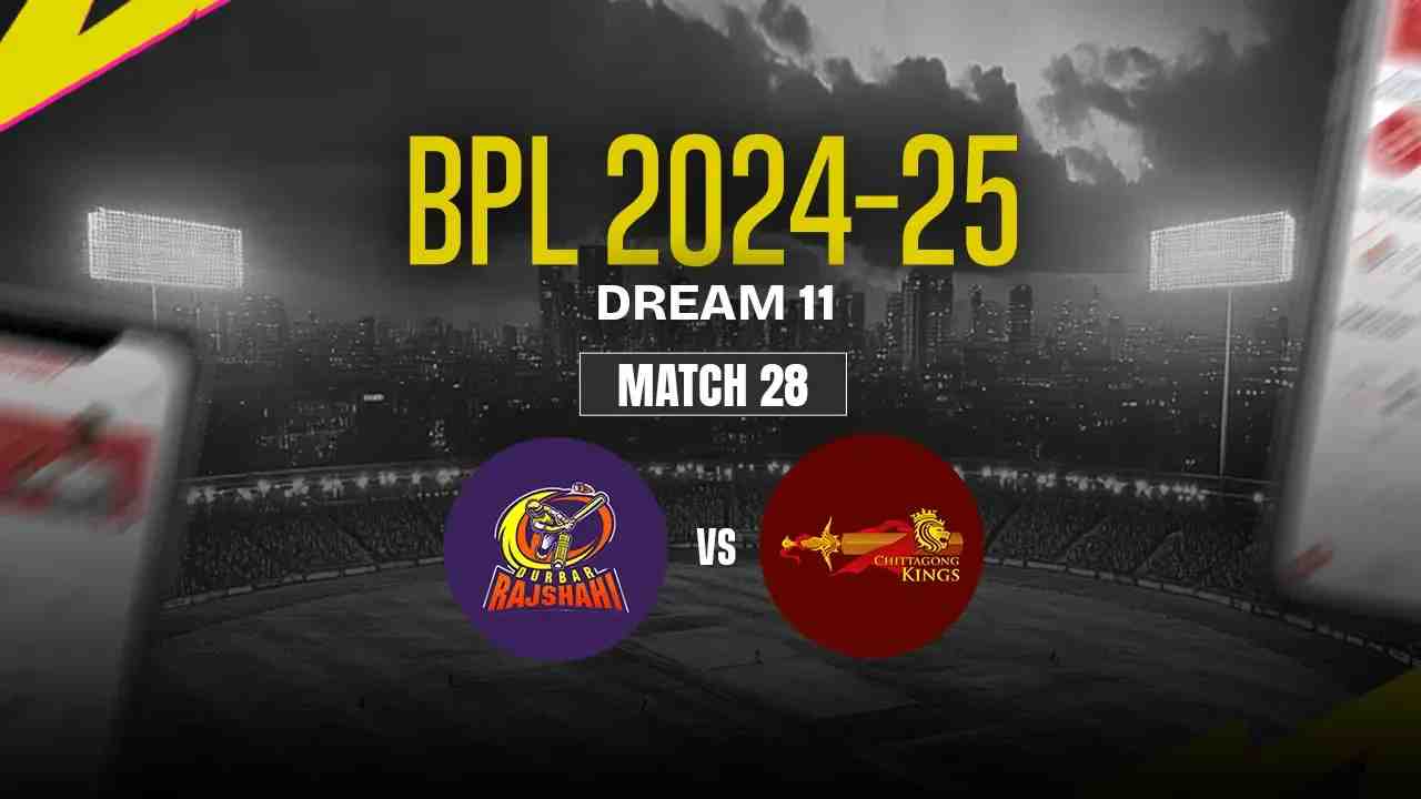 DBR vs CHK Dream11 Prediction, Durbar Rajshahi vs Chittagong Kings, 28th Match