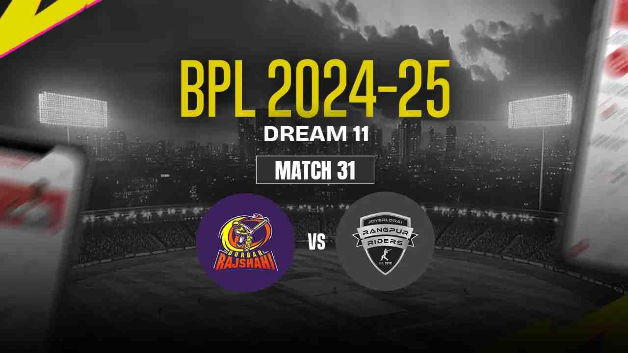 DBR vs RAN Dream11 Prediction, Durbar Rajshahi vs Rangpur Riders, 31th Match