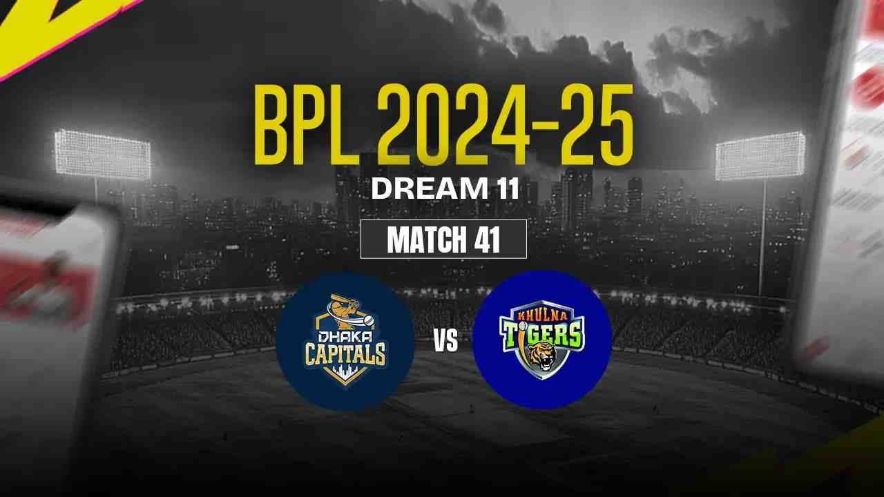 KHT vs DC Dream11 Prediction, Khulna Tigers vs Dhaka Capitals, 41st Match