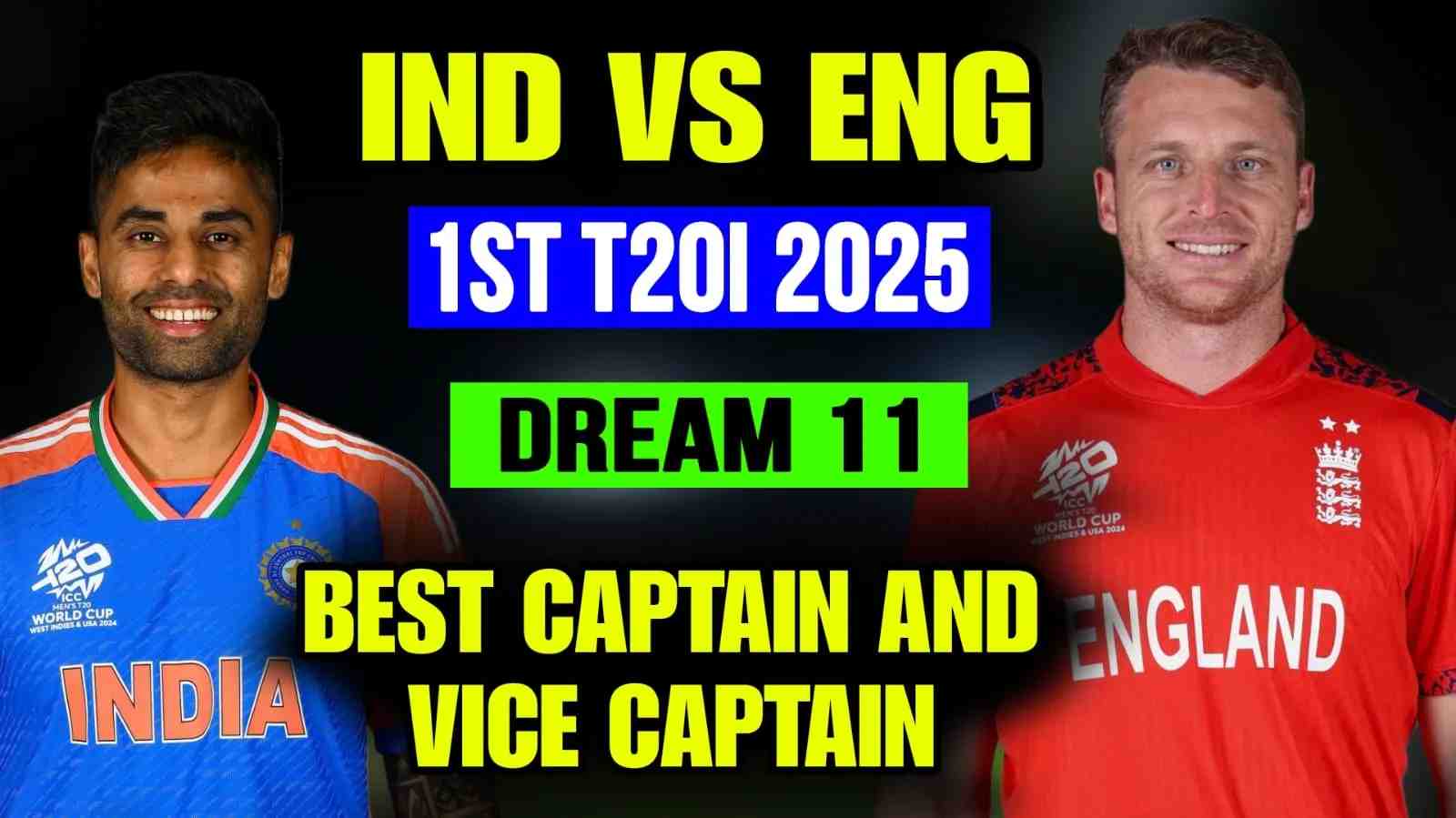 Ind vs Eng, 1st T20I 2025: Dream11 Top Captain and Vice-Captain