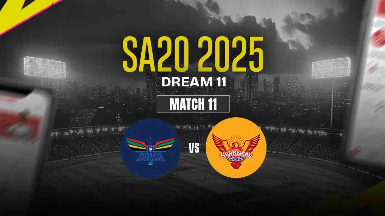 DSG vs SEC Dream11 Prediction, Durban Super Giants vs Sunrisers Eastern Cape, 11th Match