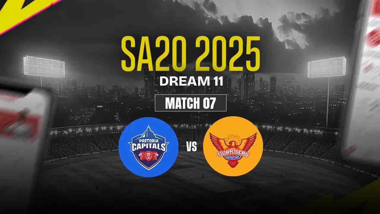 PC vs SEC Dream11 Prediction, Pretoria Capitals vs Sunrisers Eastern Cape, 07th Match