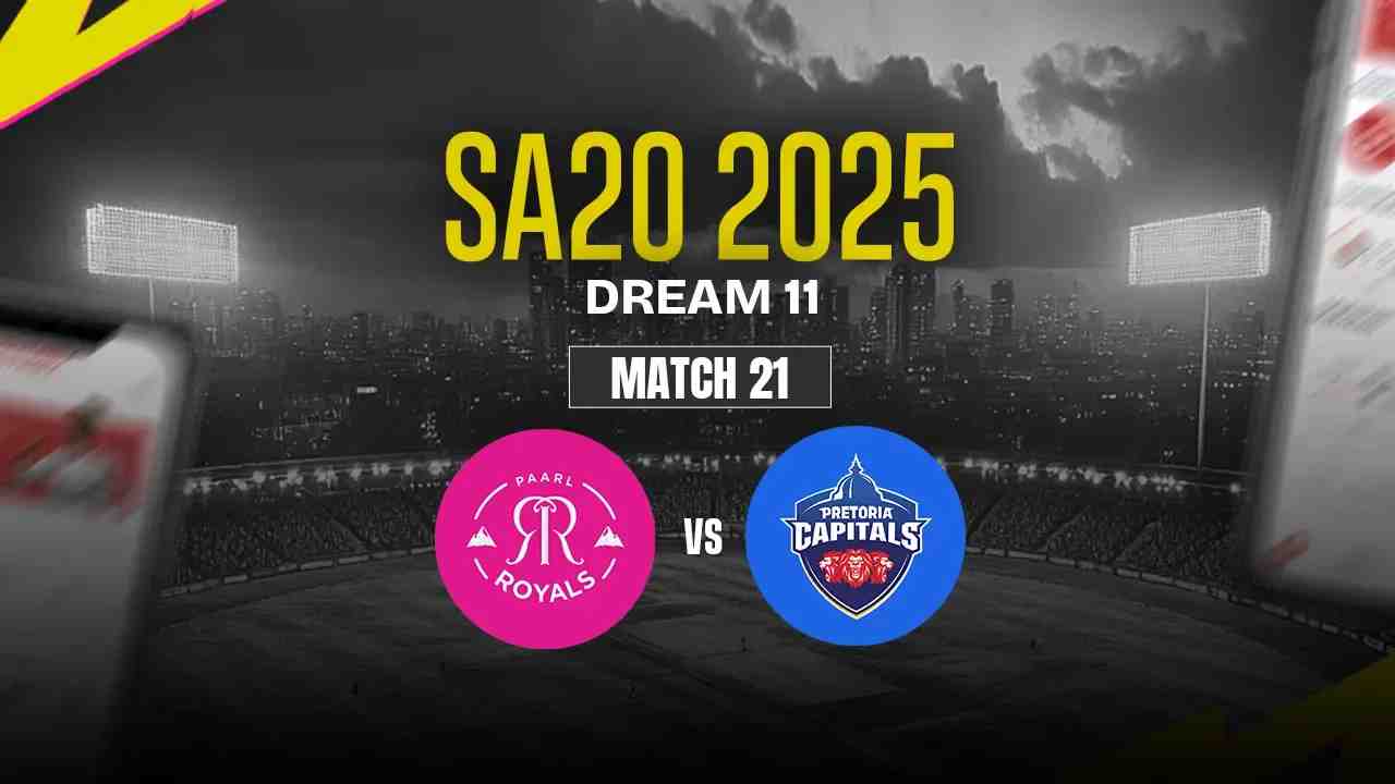 PR vs PC Dream11 Prediction, Paarl Royals vs Pretoria Capitals, 21th Match