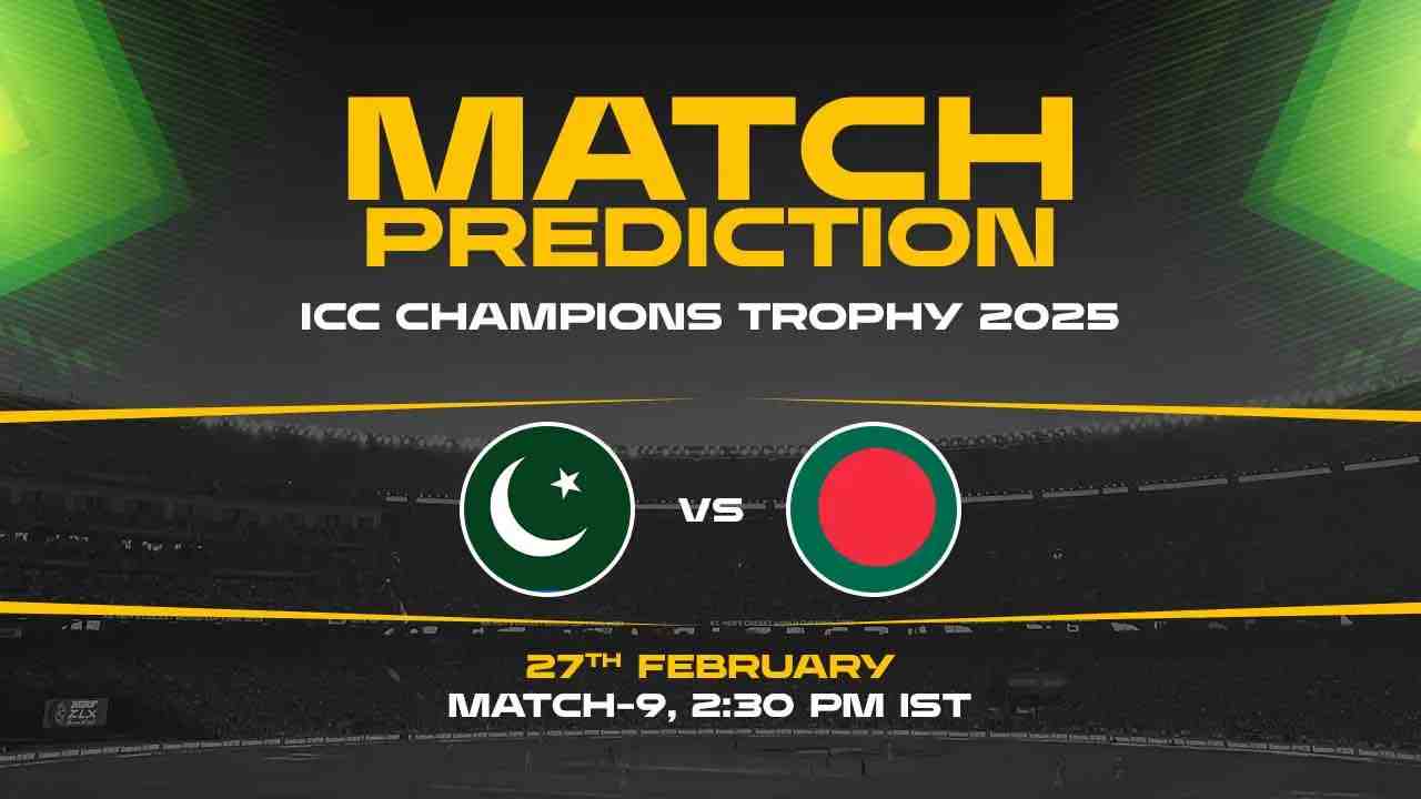 PAK vs BAN Today Match Prediction – Who Will Win? | Match 05, ICC Champions Trophy 2025 Preview & Analysis