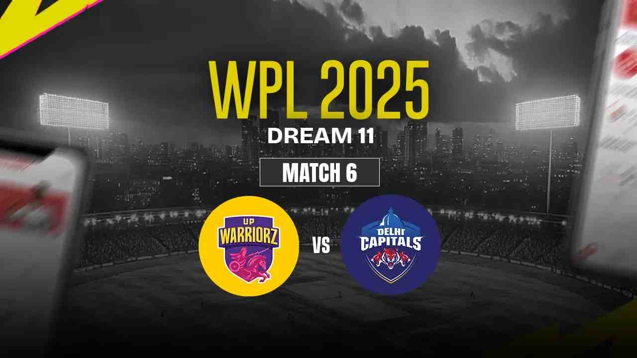 UPW vs DCW Dream11 Prediction, UP Warriorz vs Delhi Capitals, 6th Match