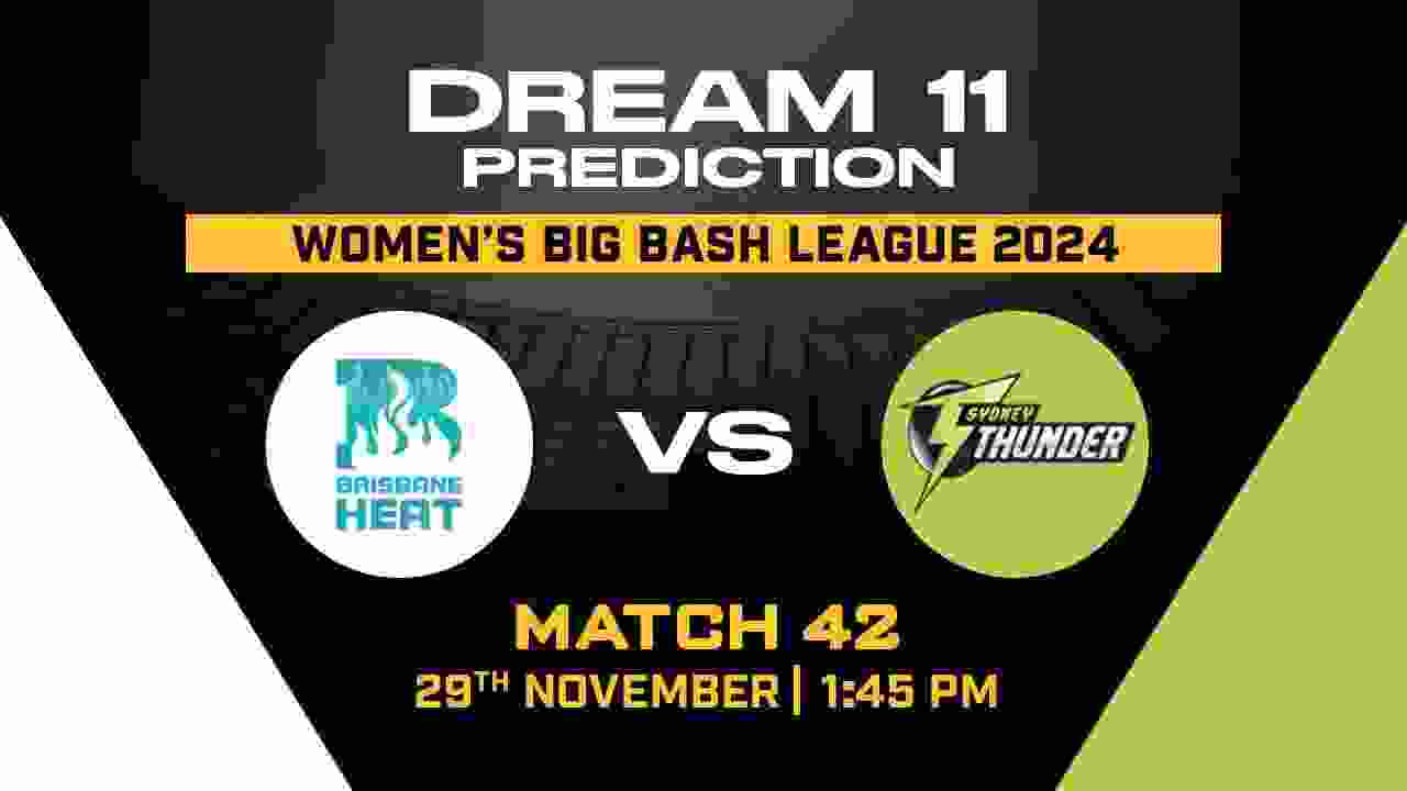 ST-W vs BH-W Dream11 Prediction, Sydney Thunder-W vs Brisbane Heat-W, 42th Match