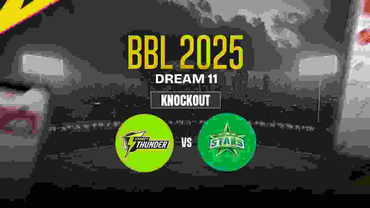 ST vs MS Dream11 Prediction, Sydney Thunder vs Melbourne Stars, Knockout Match