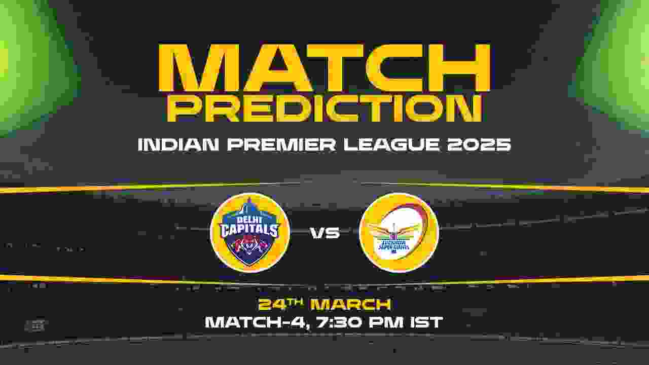 DC vs LSG Today Match Prediction – Who Will Win? | Match 4