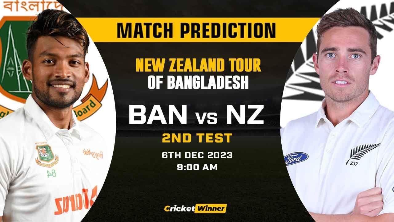 BAN vs NZ 2nd Test Match Prediction- Who Will Win Today's Match Between Bangladesh and New Zealand